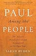 Paul Among the People: The Apostle Reinterpreted and Reimagined in His Own Time