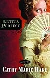 Letter Perfect (California Historical Series #1) by Cathy Marie Hake