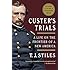 Custer's Trials: A Life on the Frontier of a New America