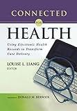 Connected for Health: Using Electronic Health Records to Transform Care Delivery, , 1118018354