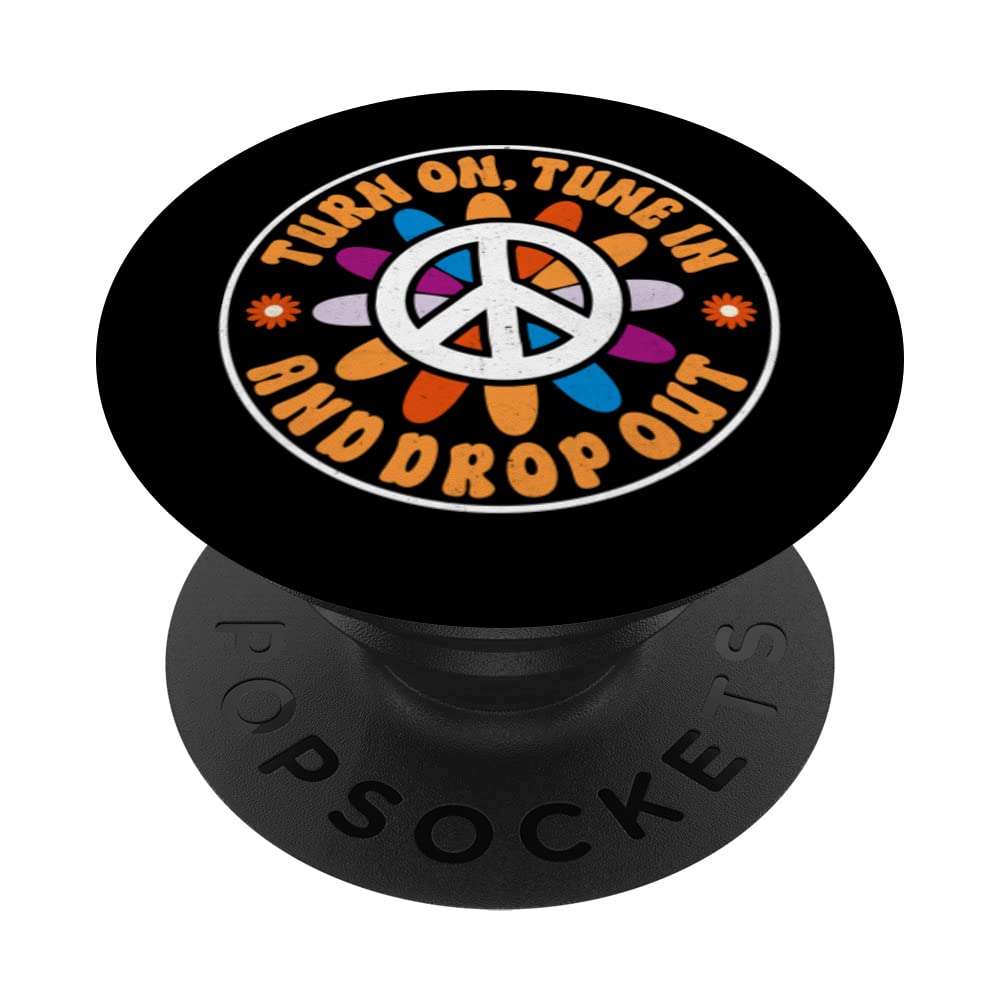 Hippie Quote Groovy Peace Turn On, Tune In, And Drop Out PopSockets Swappable PopGrip