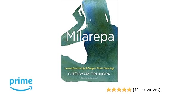 Milarepa lessons from the life and songs of tibets great yogi