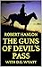 The Guns of Devil's Pass: A Western Adventure: From The Bestselling Author of "The Guns of Clint Cain" (The Guns of the West Saga Book 1)