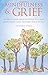Mindfulness & Grief: With guided meditations to calm your mind and restore your spirit by Heather Stang