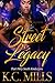 Street Legacy: That Dirty South Kinda Luv