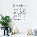 Vinyl Wall Art Decal - Be Somebody Who Makes Everybody Feel Like A Somebody - 22.5