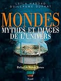Mondes. Myhes et images de l'univers (Beaux livres) (French Edition) by 