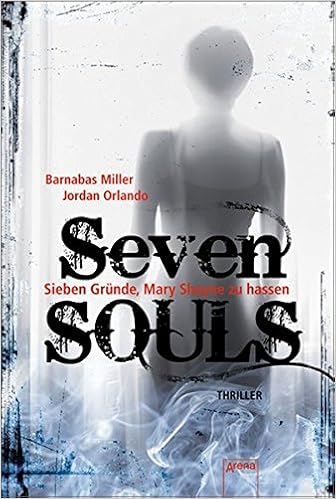 Seven Souls Sieben Grunde Mary Shayne Zu Hassen Amazon De Miller Barnabas Orlando Jordan Fritz Franca Koop Heinrich Bucher