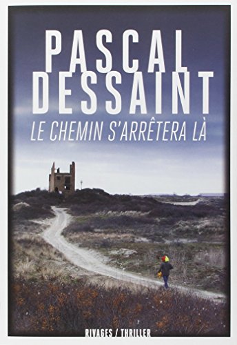 Le  chemin s'arrêtera là