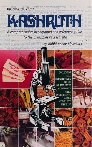 Kashruth: A Comprehensive Reference to the Principles of Kosher, Artscroll Ser. (Artscroll Series) by Yacov Lipschutz