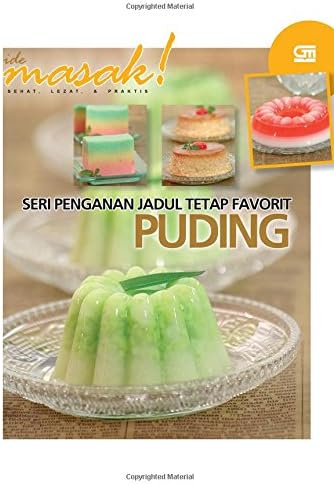Seri Penganan Jadul Tetap Favorit: Puding (Indonesian Edition) (Indonesian) Paperback – April 15, 2013
