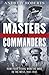 Book cover for Masters and Commanders: How Four Titans Won the War in the West, 1941-1945