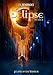 Eclipse of the Warrior: The Interdimensional Saga, Book 1 (The Eclipse Series)