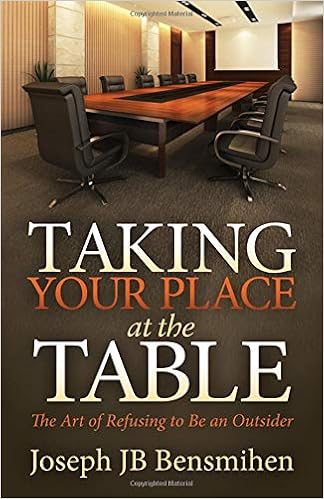 Taking Your Place At The Table The Art Of Refusing To Be An - 