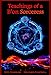 Teachings of a B’on Sorceress, The Ancient Powers