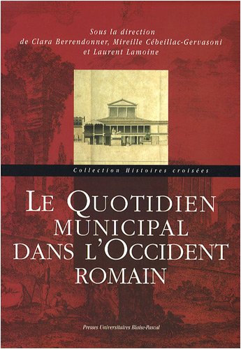 Le  quotidien municipal dans l'Occident romain