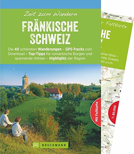 Bruckmann Wanderfuhrer Zeit Zum Wandern Frankische Schweiz 40 Wanderungen Und Ausflugsziele In Der Frankischen Schweiz Mit Wanderkarte Zum Und Spannende Hohlen Highlights Der Region Amazon De Wengel Tassilo Bucher