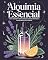 Livro Alquimia Essencial: O guia moderno dos óleos que curam, protegem e transformam sua energia