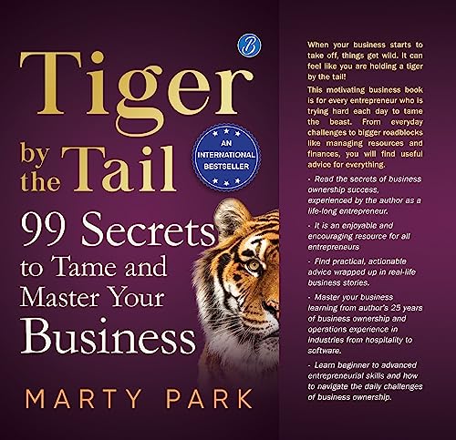 Tiger by the Tail: 99 Secrets to Tame and Master your Business ǀ Practical tips for success 2