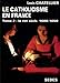 Le catholicisme en France, limites actuelles Tome 2 : Le XVIIe siècle by 