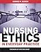 Nursing Ethics in Everyday Practice