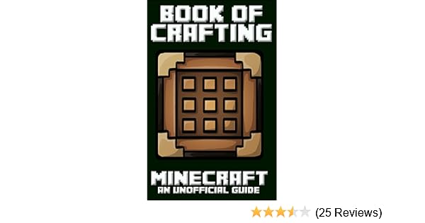 Amazon Com Minecraft Book Of Crafting Book Of Minecraft