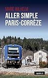 Aller simple Paris-Corrèze: Polar (Le Geste noir t. 101) (French Edition) by 