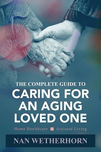 [E.B.O.O.K] The Complete Guide to Caring for an Aging Loved One<br />P.D.F