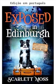 Livro Exposto em Edimburgo (Mistérios aconchegantes dos cuidadores de casas Livro 1)