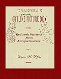 Image de Grandma's Outline ^ Embroidery Picture Book: Redwork Patterns from Antique Sources