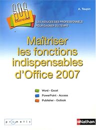 Maîtriser les fonctions indispensables d'Office 2007