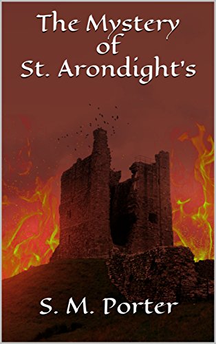 The Mystery of St. Arondight's (Archaeological Adventures Book 1) by [Porter, S. M.]