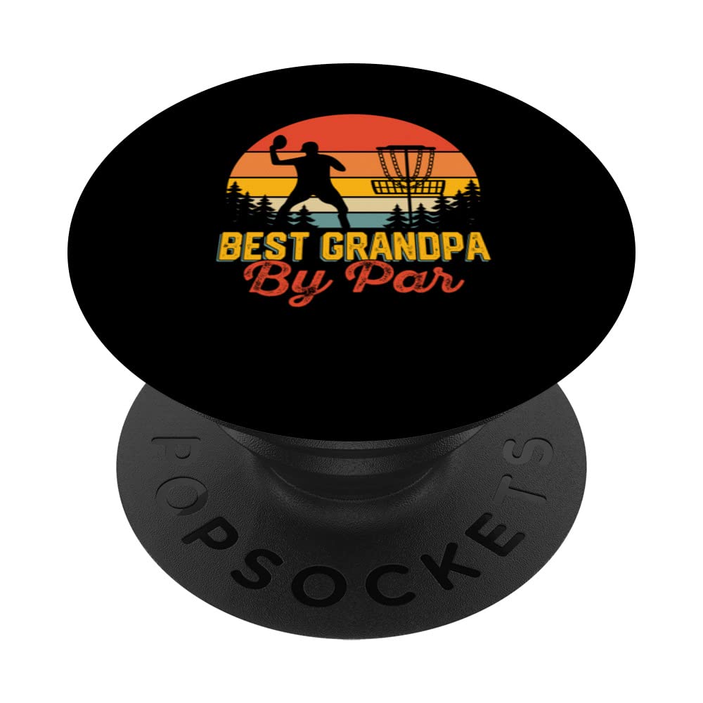 Funny Saying Vintage Best Grandpa By Par Disc Golf Dad Fathe PopSockets Swappable PopGrip