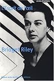 Bridget Riley, L'Esprit de l'œil (D'ART EN QUESTION) by 