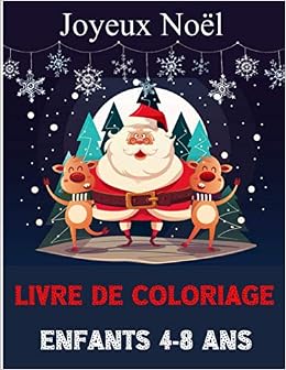 Joyeux Noel Livre De Coloriage Enfants 4 8 Ans 50 Coloriages Thematique De Noel Pour Les Jeunes Enfants Cadeau Ideal Pour Les Fetes De Fin D Annee Editions Scivias Amazon Fr Livres