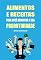 Livro Alimentos e receitas para você aumentar a sua produtividade