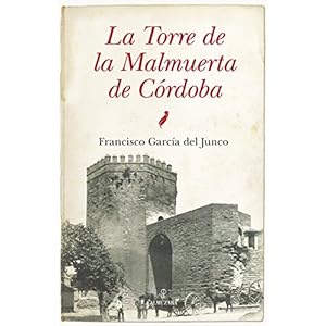 La Torre Malmuerta de Córdoba