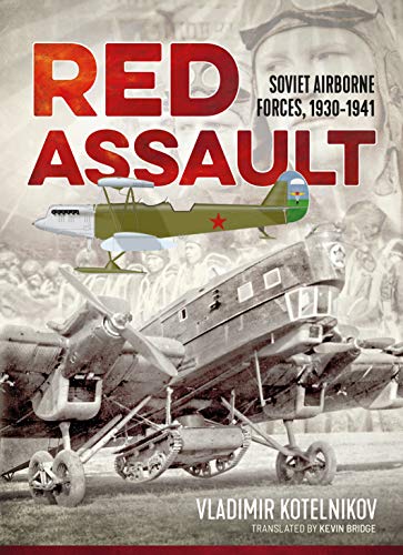[F.r.e.e] Red Assault: Soviet Airborne Forces, 1930-1941 TXT