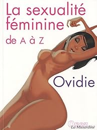 La  sexualité féminine de A à Z