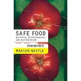 Safe Food: Bacteria, Biotechnology, and Bioterrorism (California Studies in Food and Culture, 5)