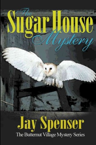The Sugar House Mystery: The Butternut Village Mystery Series (Butternut Village Mysteries)
