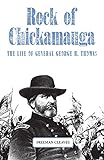 Rock of Chickamauga: The Life of General George