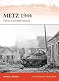 Metz 1944: Patton&rsquo;s fortified nemesis (Campaign)