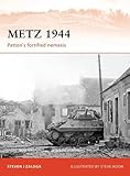 Metz 1944: Patton’s fortified nemesis (Campaign)