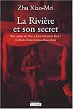 La riviÃ¨re et son secret : Des camps de Mao Ã  Jean-SÃ©bastien Bach (French Edition) by 