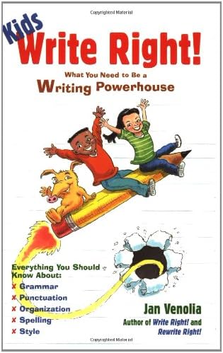 Kids Write Right!: What You Need to be a Writing Powerhouse