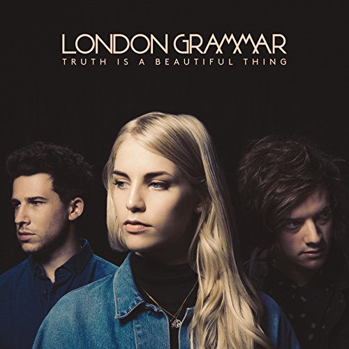 London Grammar - Truth Is A Beautiful Thing - Zortam Music