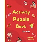 Activity Puzzle Book For Kids Ages 8-12 Years Old: Word Search, Word Scramble, Sudoku, Mazes, Number Place