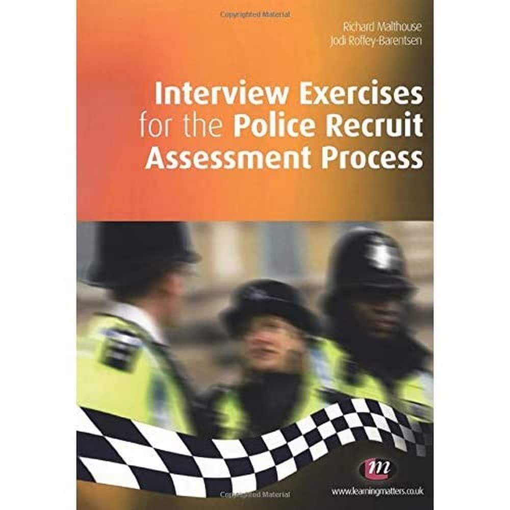 Interview Exercises for the Police Recruit Assessment Process (Practical Policing Skills Series)