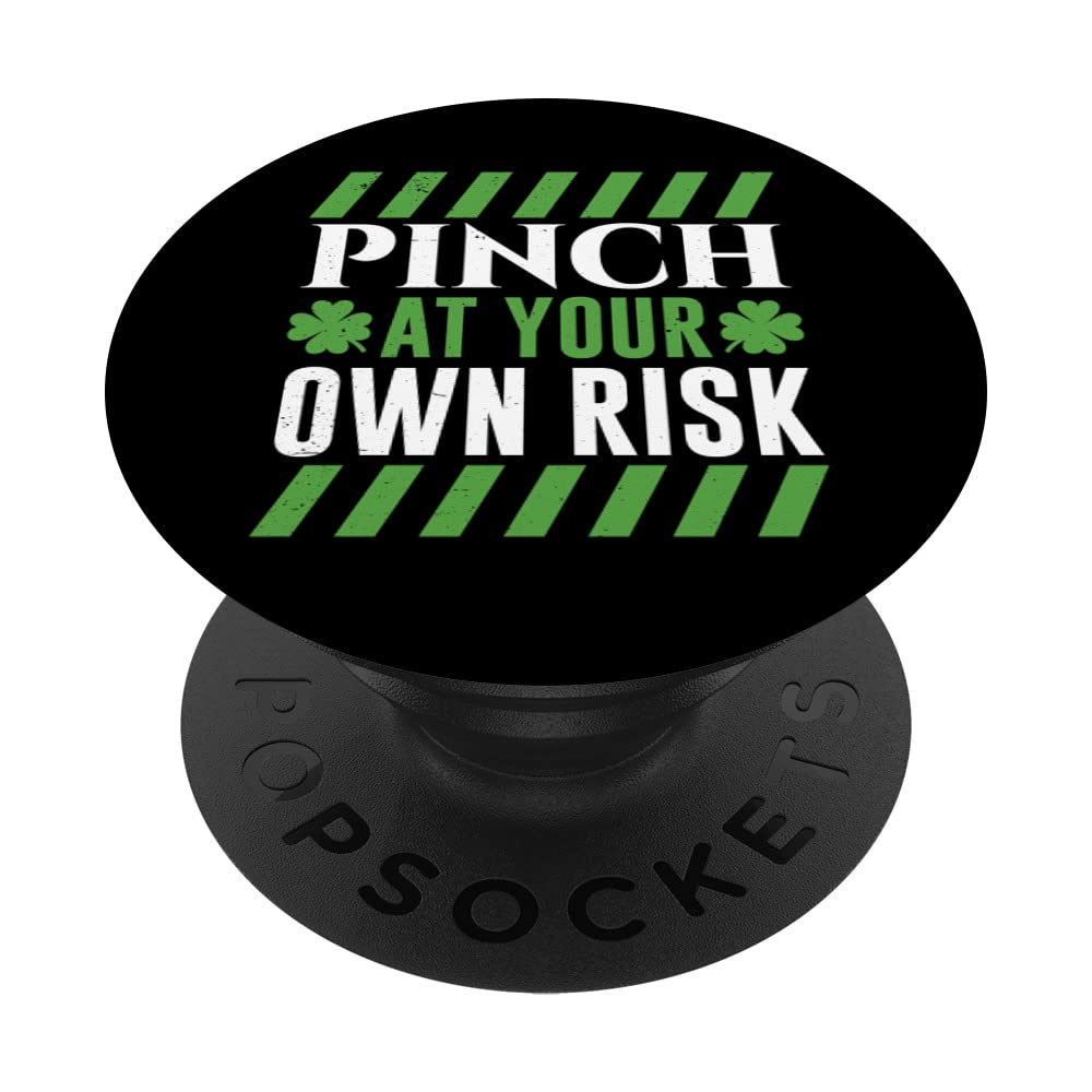 Pinch At Your Own Risk Irish St. Patricks Day Ireland Team PopSockets Swappable PopGrip